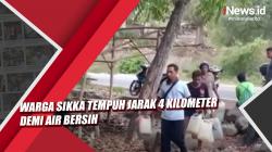 Video Warga Sikka Tempuh Jarak 4 Kilometer  Demi Air Bersih
