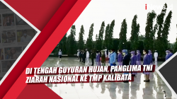 Video Di Tengah Guyuran Hujan, Panglima TNI Ziarah Nasional ke TMP Kalibata