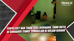 Video Terpeleset dan Tidak Bisa Berenang, Tamu Hotel di Surabaya Tewas Tenggelam di Kolam Renang