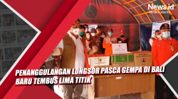 Video Penanggulangan Longsor Pasca Gempa di Bali Baru Tembus Lima Titik