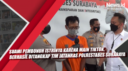 Video Suami Pembunuh Istrinya karena Main Tiktok, Berhasil Ditangkap Tim Jatanras Polrestabes Surabaya