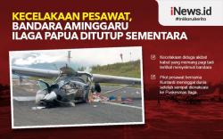 Infografis Kecelakaan Pesawat, Bandara Aminggaru Illaga Papua Ditutup Sementara