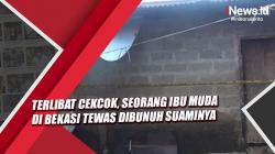 Video Ibu Muda di Bekasi Tewas Dibunuh Suaminya usai Cekcok