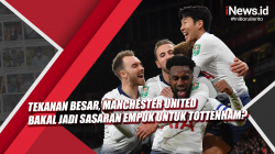 Video Tekanan Besar, Manchester United Bakal Jadi Sasaran Empuk untuk Tottenham?
