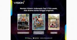 Vision+ Top 3 This Week! Ada Drakor, Sinetron hingga Docuseries Kuliner, Pilih Mana?