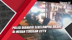 Hendak Bantu Kakaknya, Polisi Dianiaya Sekelompok Orang di Medan Terekam CCTV