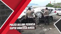 Polisi Belum Periksa Sopir Vanessa Angel Pascakecelakaan