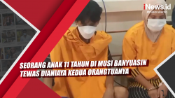 Video Seorang Anak 11 Tahun di Musi Banyuasin Tewas Dianiaya Kedua Orangtuanya<