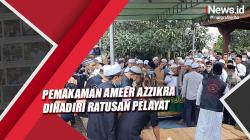 Video Pemakaman Ameer Azzikra Dihadiri Ratusan Pelayat