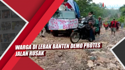 Video Warga di Lebak Banten Demo Protes Jalan Rusak