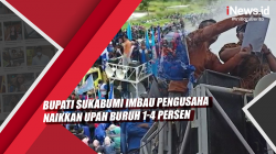 Video Bupati Sukabumi Imbau Pengusaha Naikkan Upah Buruh 1-4 Persen