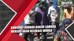 Video Kunjungi Korban Banjir Lombok, Mensos Akan Relokasi Warga