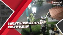 Oknum Polisi Rusak Lapak UMKM di Madiun Terekam CCTV