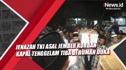 Jenazah TKI asal Jember Korban Kapal Tenggelam Tiba di Rumah Duka