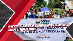 Video MNC Peduli Kirimkan Bantuan untuk Pengungsi Gempa di Flores Timur<