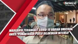 Video Warganya Terjangkit Covid-19 Varian Omicron, Anies: Pemantauan Perlu Dilakukan Intensif