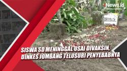 Siswa SD Meninggal usai Divaksin, Dinkes Jombang Telusuri Penyebabnya