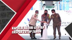 Hadiri Gebyar Ekspor Tutup Tahun 2021, Kapolri Tegaskan Kawal Seluruh Program Ketahanan Pangan Nasional
