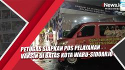 Jelang Pergantian Tahun, Petugas Siapkan Pos Pelayanan Vaksin di Batas Kota Waru-Sidoarjo