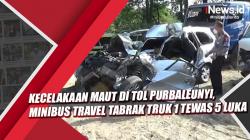 Video  Kecelakaan Maut di Tol Purbaleunyi, Minibus Travel Tabrak Truk 1 Tewas 5 Luka<