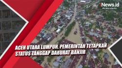 Aceh Utara Lumpuh, Pemerintah Tetapkan Status Tanggap Darurat Banjir