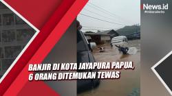Banjir di Jayapura Papua, 6 Orang Ditemukan Tewas