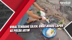 Video Viral Tendang Sajen, Umat Hindu Lapor ke Polda Jatim