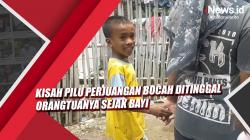 Video Kisah Pilu Perjuangan Bocah Ditinggal Orangtuanya sejak Bayi