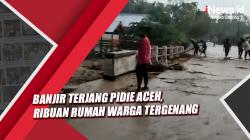 Banjir Terjang Pidie Aceh, Ribuan Rumah Warga Tergenang