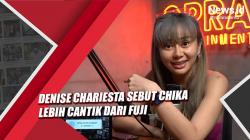 Selebgram Denise Chariesta Bikin Ulah Sebut Chika Lebih Cantik dari Fuji
