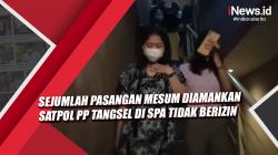 Video Sejumlah Pasangan Mesum Diamankan Satpol PP Tangsel di Spa Tidak Berizin