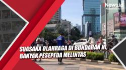 Suasana Olahraga Minggu Pagi di Bundaran HI, Banyak Pesepeda Melintas