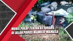 Mobil Pikap Terjun ke Jurang di Jalan Poros Mamuju-Mamasa, 5 Orang Selamat