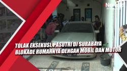 Video Tolak Eksekusi, Pasutri di Surabaya Blokade Rumahnya dengan Mobil dan Motor