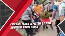 Video Eksekusi Lahan di Pesisir Selatan Sumatera Barat Ricuh