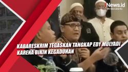 Video Kabareskrim Tegaskan Tangkap Edy Mulyadi karena Bikin Kegaduhan