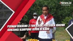 Video Pernah Dikirimi 3 Ton Jeruk, Presiden Jokowi Kunjungi Kampung Jeruk di Karo