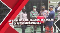 Video Ini Upaya TNI-Polri Sambung Komunikasi Warga Pro Kontra di Wadas