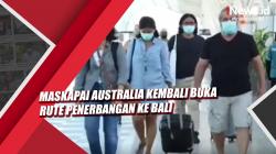 Video Maskapai Australia Kembali Buka Rute Penerbangan ke Bali