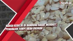 Harga Kedelai di Bandung Barat Meroket, Pengrajin Tempe Ubah Ukuran