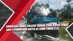 Video Ambulans Bawa Jenazah Tabrak Truk, Sopir Tewas dan 4 Penumpang Kritis di Luwu Timur