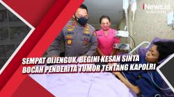 Video Sempat Dijenguk, Begini Kesan Sinta Bocah Penderita Tumor Tentang Kapolri
