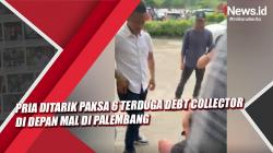Video Pria Ditarik Paksa 6 Terduga Debt Collector di Depan Mal di Palembang
