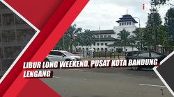 Video Libur Long Weekend, Pusat Kota Bandung Lengang<