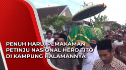 Video Penuh Haru, Pemakaman Petinju Nasional Hero Tito di Kampung Halamannya