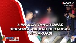 4 Warga yang Tewas Terseret Air Bah di Baubau Dievakuasi