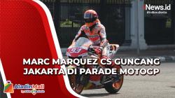 Video Marc Marquez Cs Guncang Jakarta di Parade MotoGP