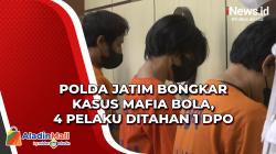 Polda Jatim Bongkar Kasus Mafia Bola, 4 Pelaku Ditahan 1 DPO
