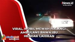 Video Viral Mobil Mewah Halangi Ambulans Bawa Ibu Hendak Melahirkan