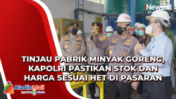 Tinjau Pabrik Minyak Goreng, Kapolri Pastikan Stok dan Harga Sesuai HET di Pasaran